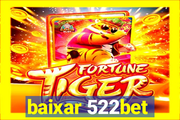 baixar 522bet